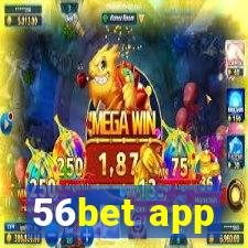 56bet app